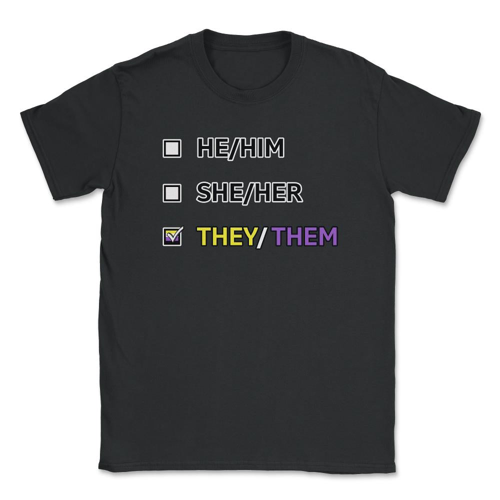 They Them Pronouns Non-Binary Gender LGBTQ graphic Unisex T-Shirt - Black