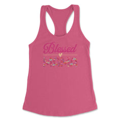 Blessed Mama Women’s Floral Pattern Mother's Day Quote product - Hot Pink