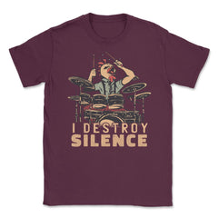 I Destroy Silence Drummer Saying Chicken Playing Drums design Unisex - Maroon
