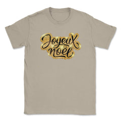 Joyeux Noel Christmas Gold Lettering T-Shirt Tee Gift Unisex T-Shirt - Cream