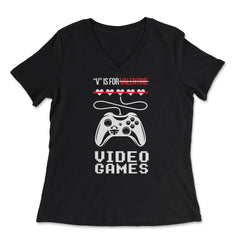 V Is For Video Games Valentine Video Game Funny graphic - Women's V-Neck Tee - Black