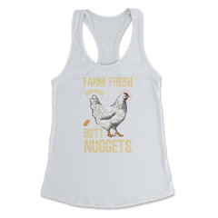 Farm Fresh Organic Butt Nuggets Chicken Nug graphic Women's Racerback - White