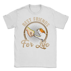 Pug Funny Best Friends For Life Dog Lover graphic Unisex T-Shirt - White