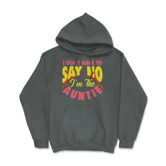I Don't have to say no I'm The Auntie Funny Aunt Meme Quote print - Dark Grey Heather