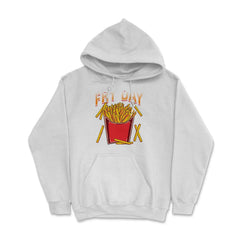 Fry Day Funny French Fries Foodie Fry Lovers Hilarious design Hoodie - White