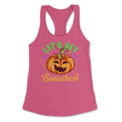 Halloween Costume Let’s Get Smashed Pumpkin for Him graphic Women's - Hot Pink