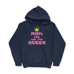 Mom You Are The Queen T-Shirt Mothers Day Tee Shirt Gift Hoodie - Navy