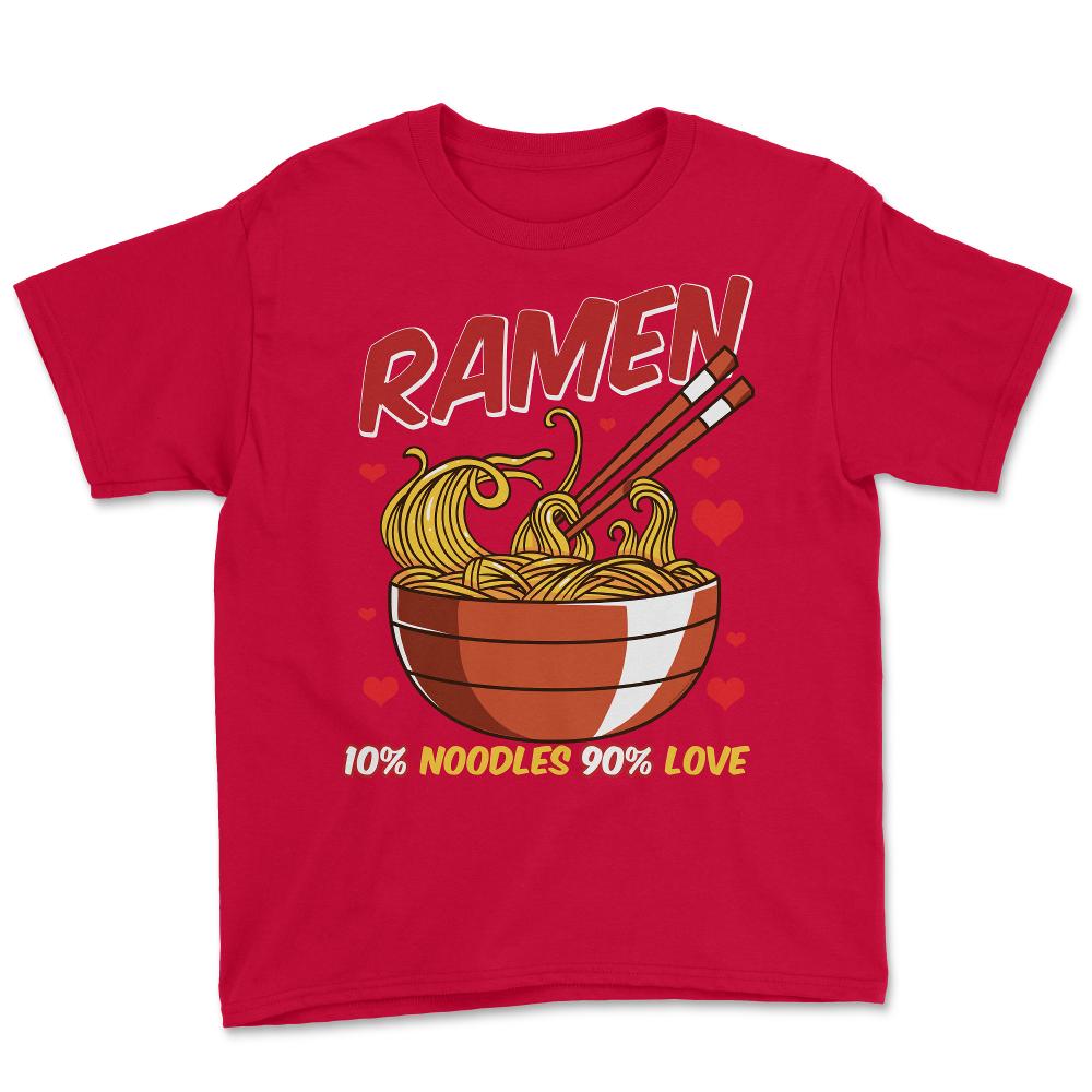 Ramen Bowl 10% noodles 90% love Japanese Aesthetic Meme graphic Youth - Red