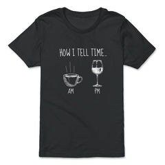How I Tell Time Coffee or Wine Funny Design print - Premium Youth Tee - Black