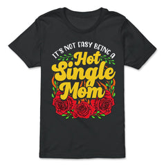 Hot Single Mom for Mother's Day Gift print - Premium Youth Tee - Black
