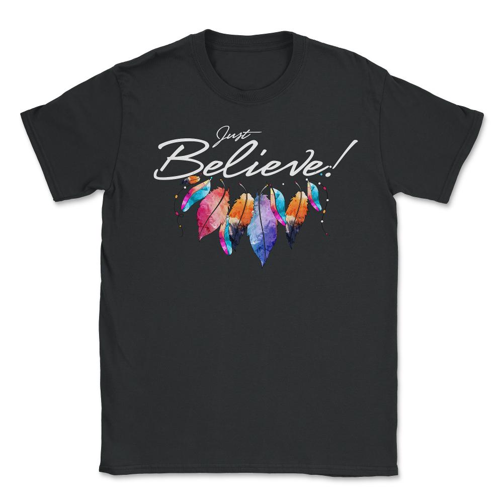 Just Believe! Christian Jesus graphic print Gift - Unisex T-Shirt - Black