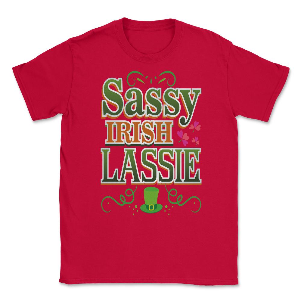 Sassy Irish Lassie Patricks Day Celebration Unisex T-Shirt - Red