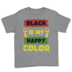 Black Is My Happy Color Juneteenth 1865 Afro American Pride graphic - Grey Heather