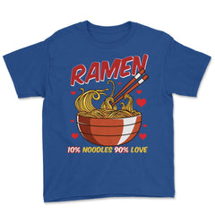 Ramen Bowl 10% noodles 90% love Japanese Aesthetic Meme graphic Youth - Royal Blue