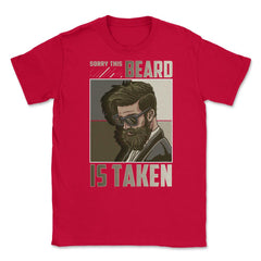 Sorry This Beard is Taken Funny Bearded Meme Grunge design Unisex - Red