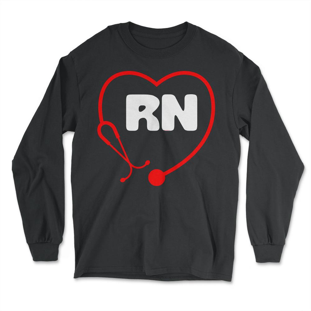 RN Heart Stethoscope Nurse Registered Nurse Practitioner graphic - Long Sleeve T-Shirt - Black
