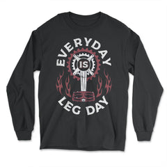 Every Day is Leg Day Cycling & Bicycle Riders product - Long Sleeve T-Shirt - Black