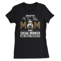 Christian Two Titles Mom And Social Worker I Rock Them Both design - Women's Tee - Black