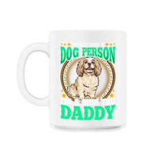 Shi Tzu Daddy Gift for Dog Person Father's Day print - 11oz Mug - White