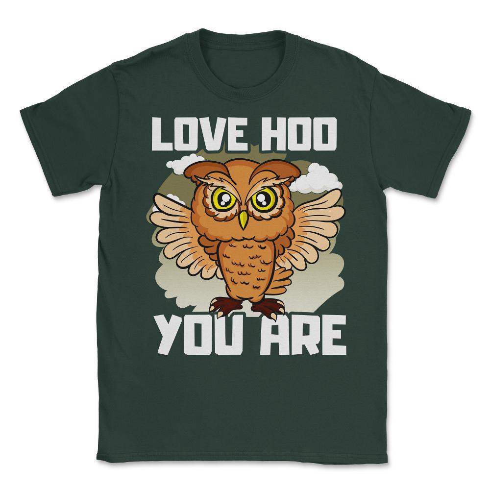 Owl Love Hoo You Are Funny Humor print Unisex T-Shirt - Forest Green