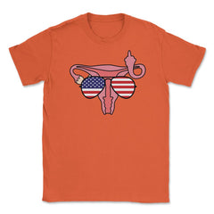 Patriotic Uterus My Body My Choice Women’s Rights Feminist design - Orange