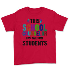 Funny This School Counselor Has Awesome Students Humor design Youth - Red
