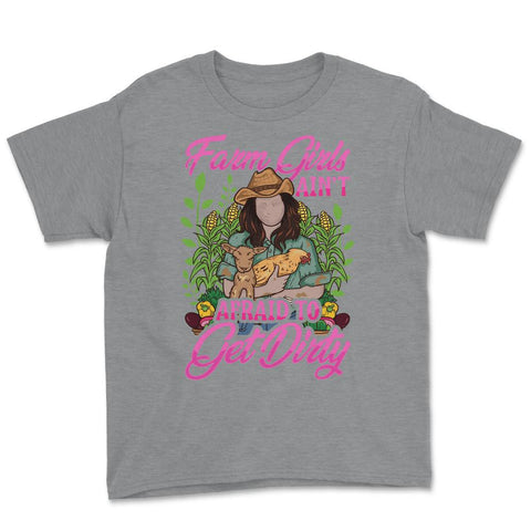Farm Girls Ain't Afraid to get Dirty Farming & Agriculture print - Grey Heather
