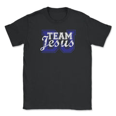 Team Jesus Unisex T-Shirt - Black