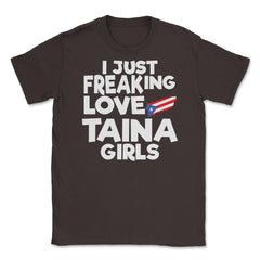 I Just Freaking Love Taina Girls Souvenir print Unisex T-Shirt - Brown