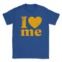 I Heart Me Self-Love 70’s Retro Vintage Art print Unisex T-Shirt - Royal Blue