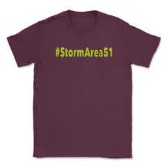 #stormarea51 - Hashtag Storm Area 51 Event product print Unisex - Maroon