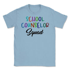 Funny School Counselor Squad Colorful Coworker Counselors design - Light Blue