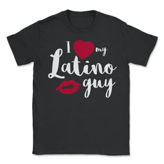 I love my Latino guy Valentine product - Unisex T-Shirt - Black