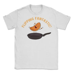 Flipping Fantastic! Hilarious Happy Kawaii Pancake print Unisex - White