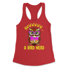 A Bird Nerd Owl Funny Humor Reading Owl print Women's Racerback Tank - Red