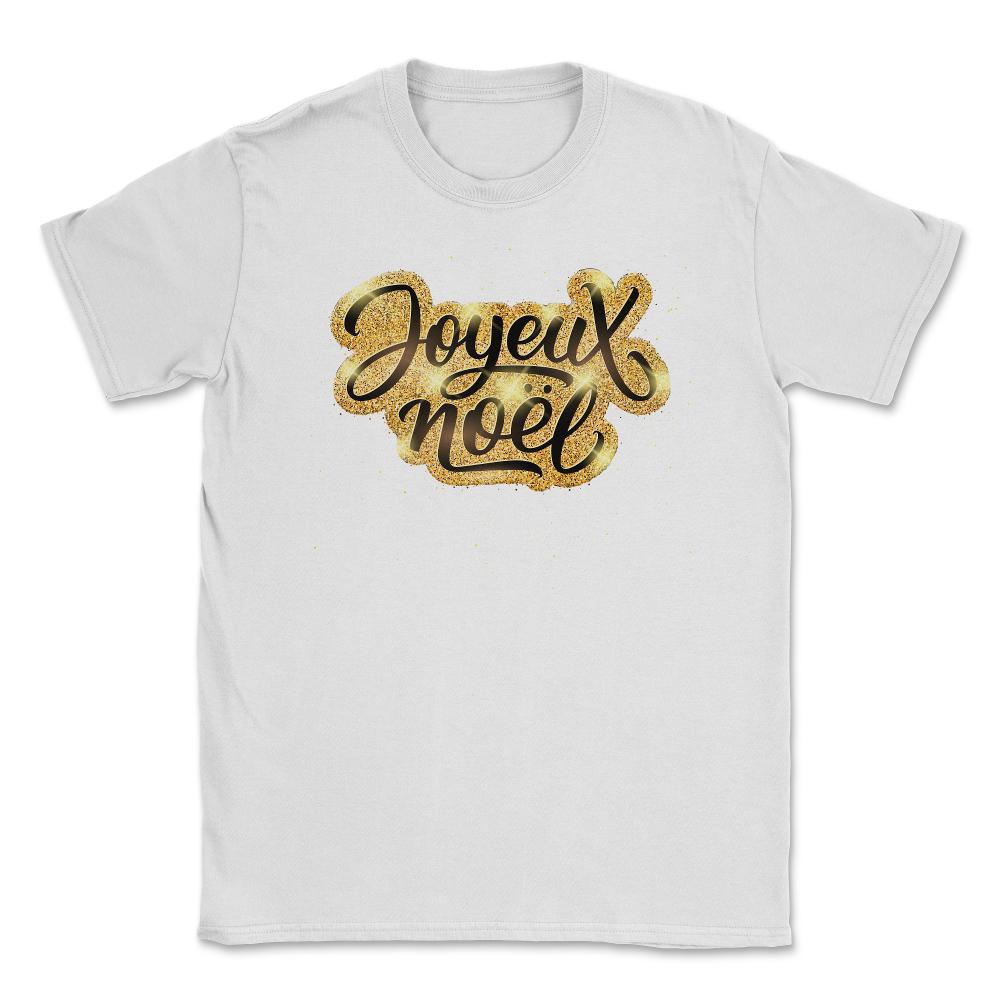 Joyeux Noel Christmas Gold Lettering T-Shirt Tee Gift Unisex T-Shirt - White