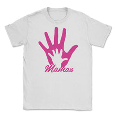Mamas Hand Unisex T-Shirt - White