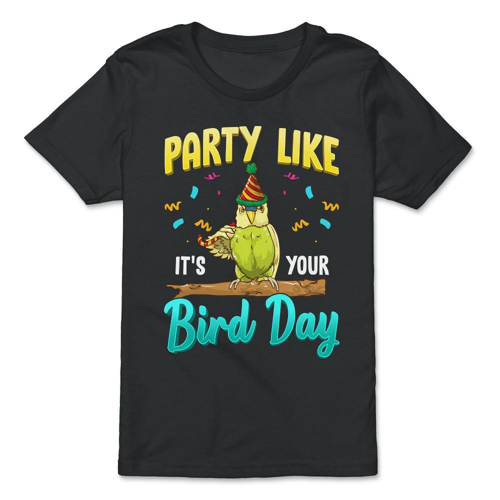 Party Like It's Your Bird Day Hilarious Budgie Bird product - Premium Youth Tee - Black