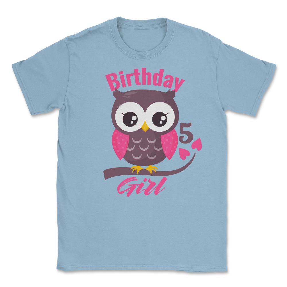 Owl on a tree branch Character Funny 5th Birthday girl design Unisex - Light Blue