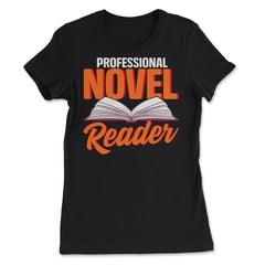 Professional Novel Reader Funny Book Lover graphic - Women's Tee - Black