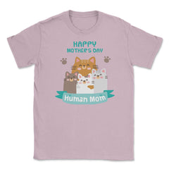 Happy Mothers Day Human Mom Cat Family Unisex T-Shirt - Light Pink