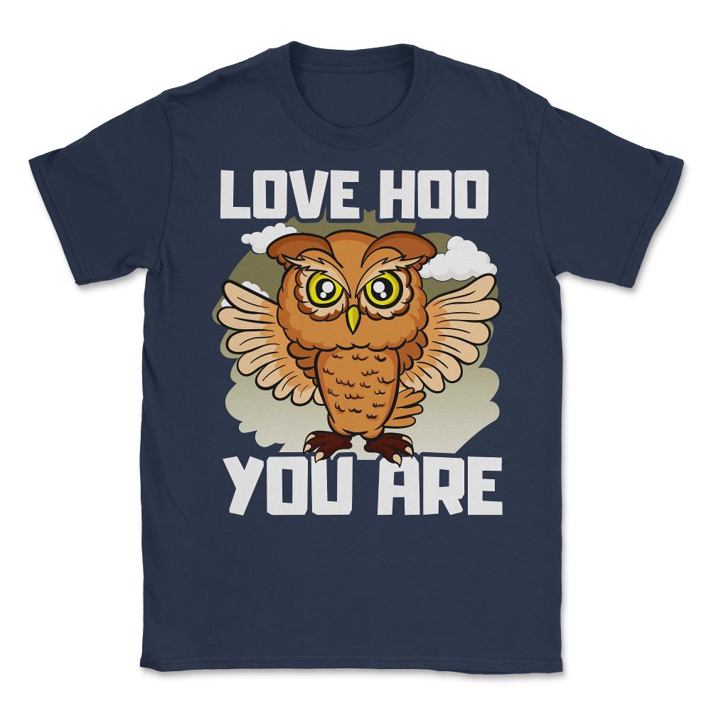 Owl Love Hoo You Are Funny Humor print Unisex T-Shirt - Navy