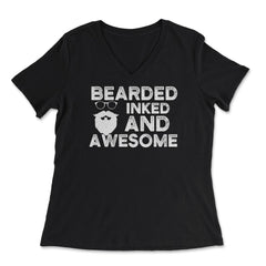 Bearded Inked & Awesome Funny Gift for Beard& Tattoo Lovers graphic - Women's V-Neck Tee - Black