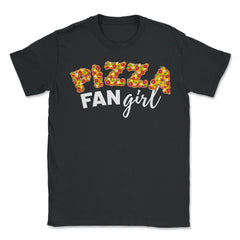 Pizza Fangirl Funny Pizza Lettering Humor Gift design - Unisex T-Shirt - Black