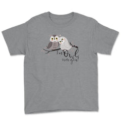 I'm Owl over you! Funny Humor Owl product design Youth Tee - Grey Heather