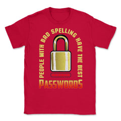 Funny People Bad Spelling Have Best Passwords Computer IT design - Red