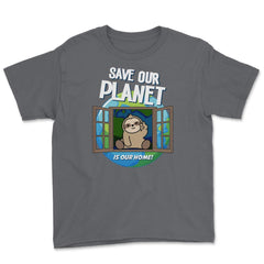 Save our Planet Funny Cute Sloth Gift for Earth Day print Youth Tee - Smoke Grey