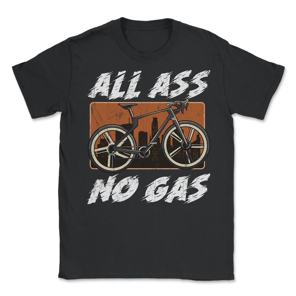 All Ass No Gas Cycling & Bicycle Riders product - Unisex T-Shirt - Black