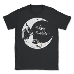 Making Memories Camping Night Under the Moon Souvenir graphic - Unisex T-Shirt - Black