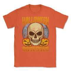 Halloween Obsessed Creepy Skull & Jack o lanterns Unisex T-Shirt - Orange